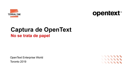 Captura OpenText - No se trata de Papel!